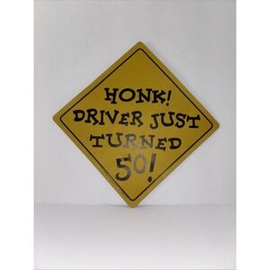6X6 Humor Warning Sign Magnet HONK Driver Just Turned 50! 1996 Laid Back Inc